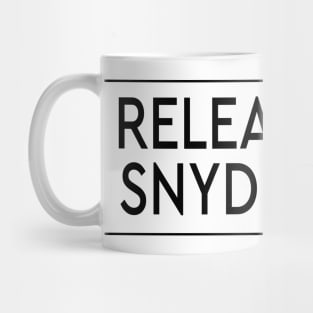 RELEASE THE SNYDER CUT - BLACK TEXT Mug